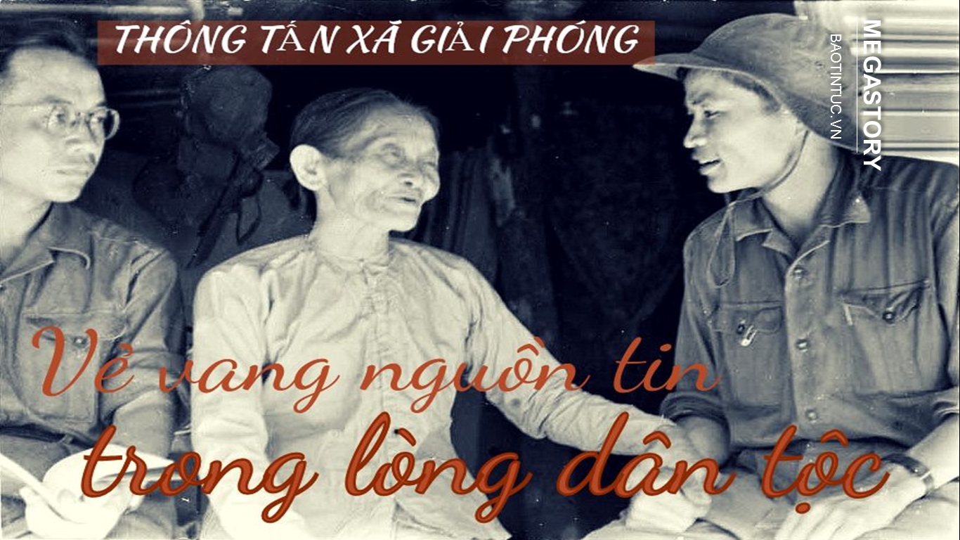 Thông tấn xã Giải phóng - Vẻ vang nguồn tin trong lòng dân tộc