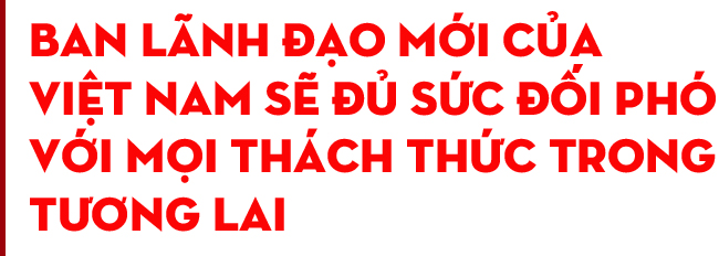 Thế giới đánh giá cao ban lãnh đạo mới của Việt Nam ảnh 16