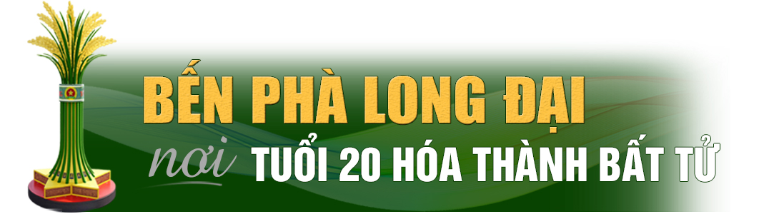 16 người con quê lúa - bản hùng ca bất tử bên bến phà Long Đại ảnh 1