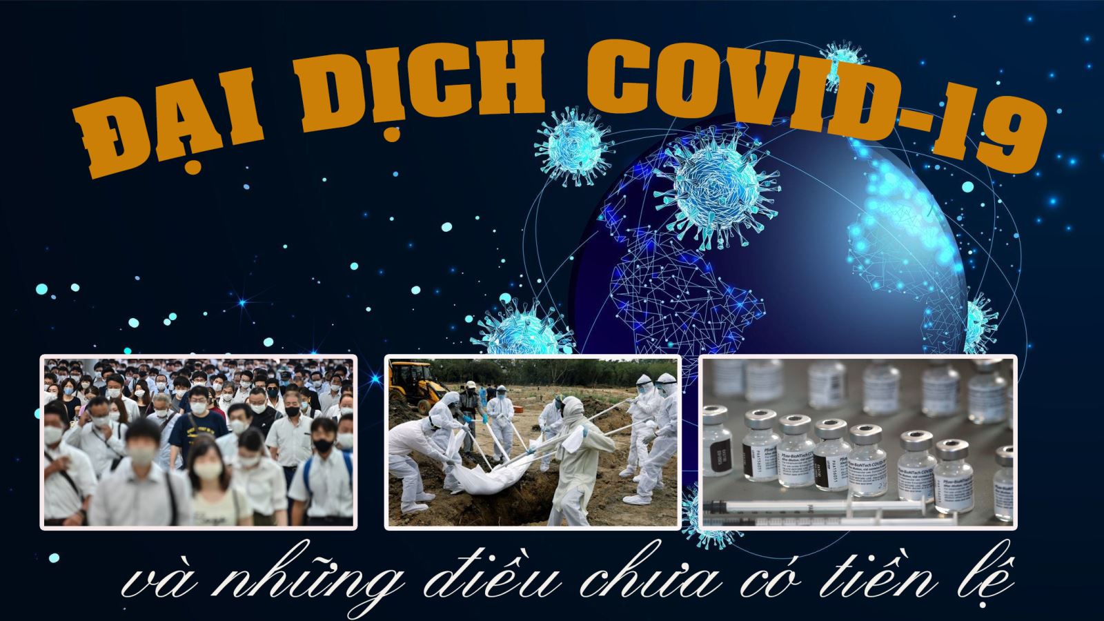 Đại dịch COVID-19 và những điều chưa có tiền lệ