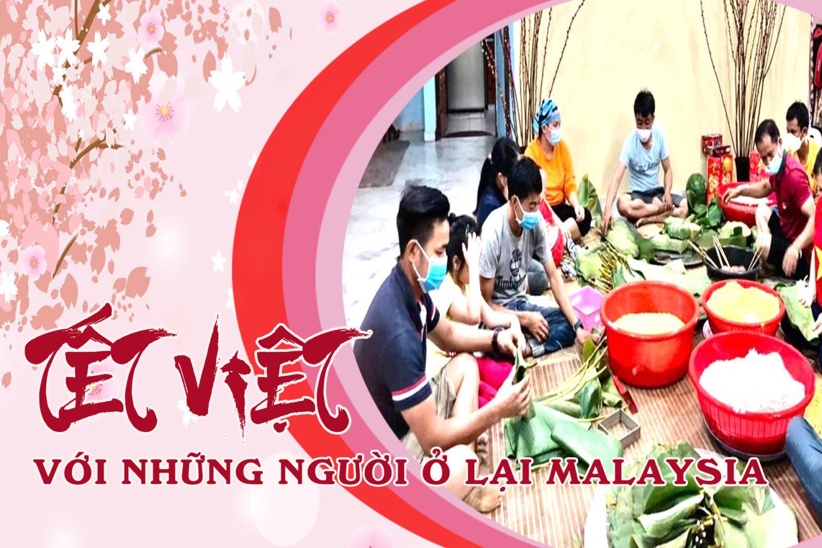 Tết Việt với những người ở lại Malaysia