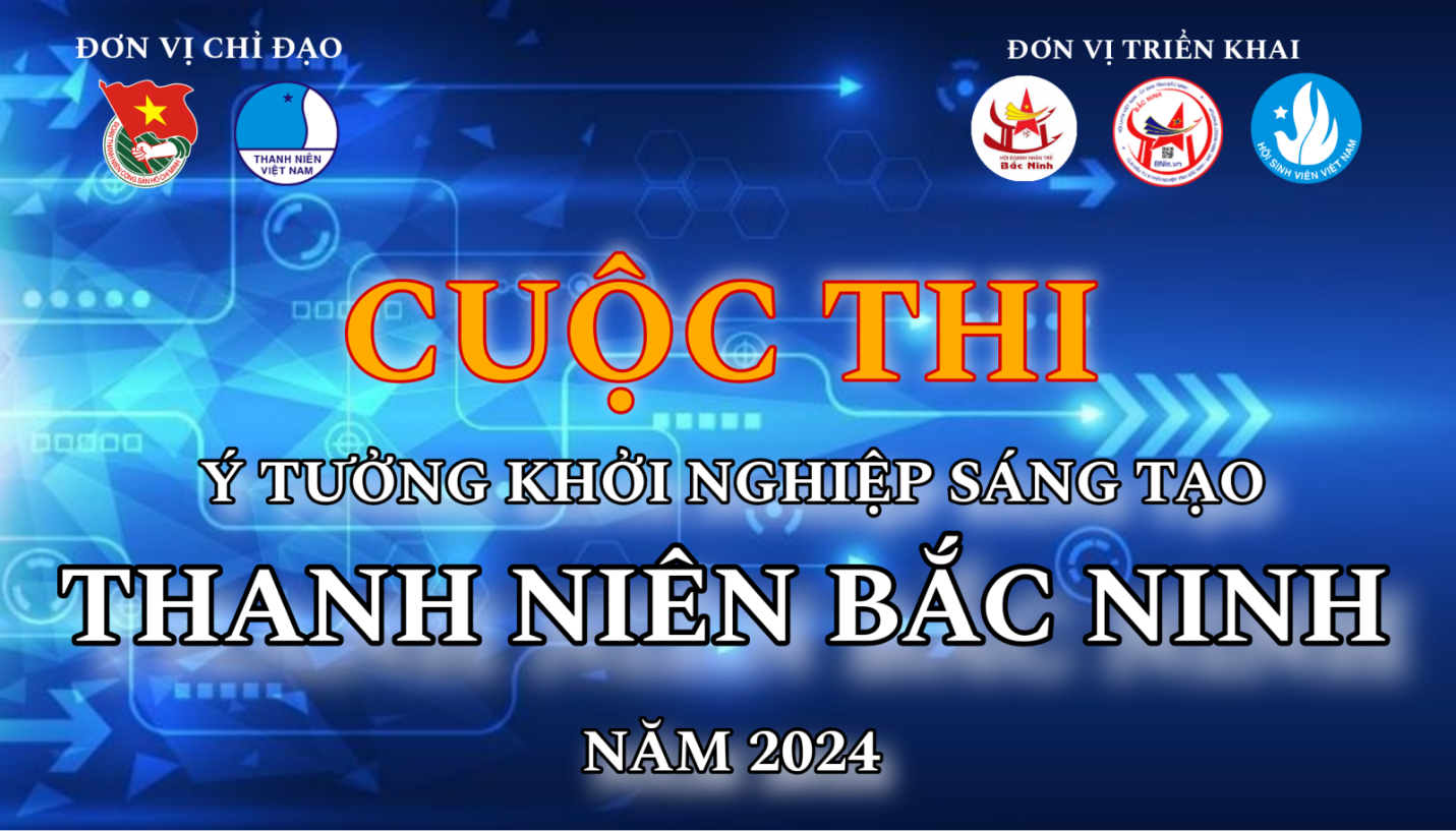 Bắc Ninh: Triển khai Cuộc thi Ý tưởng khởi nghiệp sáng tạo thanh niên Bắc Ninh năm 2024