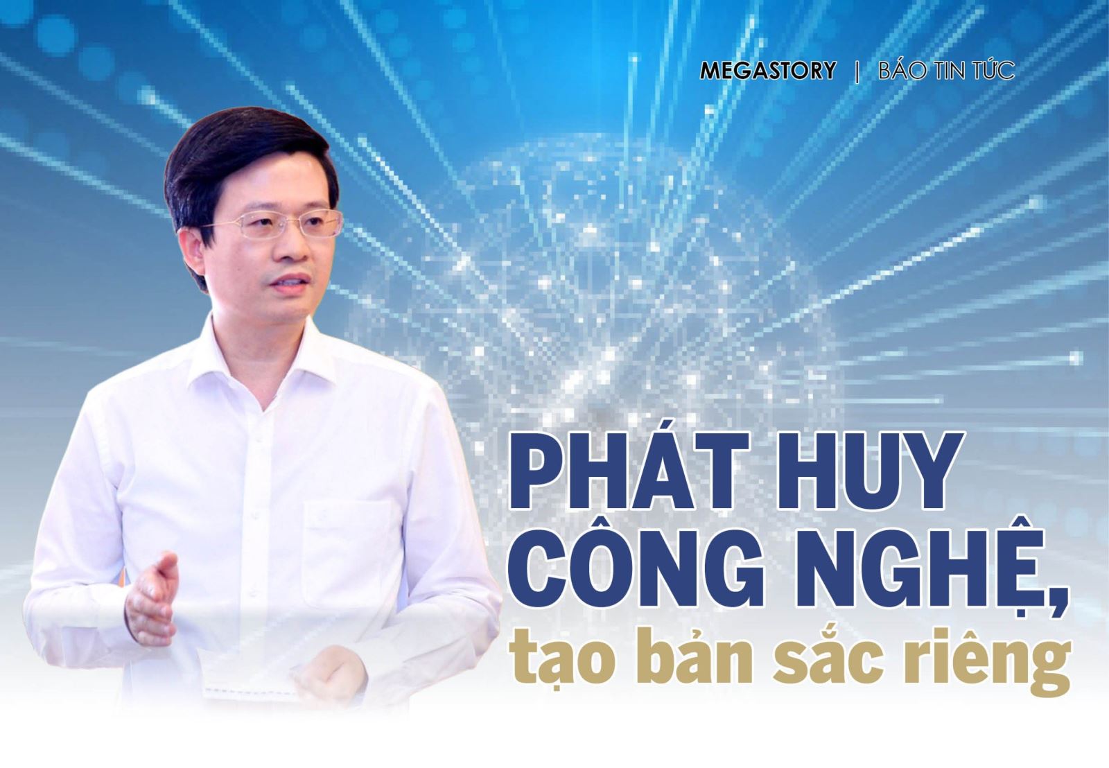 Phát huy công nghệ, tạo bản sắc riêng